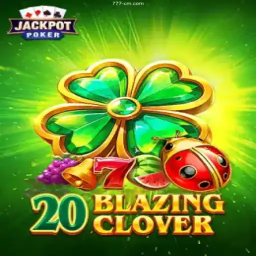 Exploring 20BlazingClover: A Thrilling Experience in the World of Online Gaming