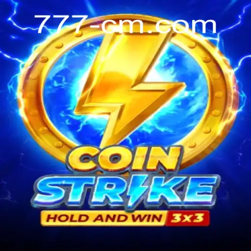 Discover the Thrilling World of Coinstrike at 777CM Cassino Online