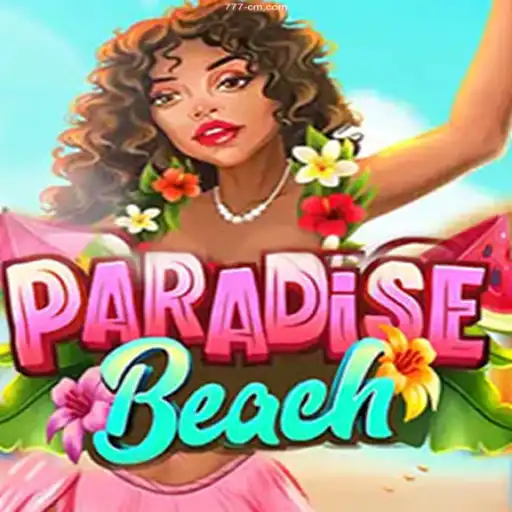 Exploring ParadiseBeach: An Engaging Online Gaming Experience at 777CM Cassino