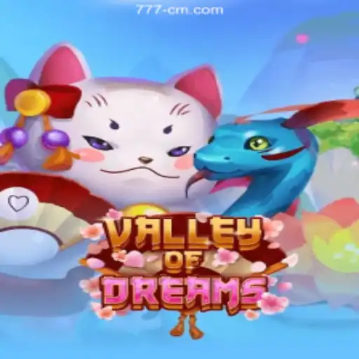 Exploring the Enchanting Realm of ValleyofDreams: A Journey into the World of 777CM Cassino Online